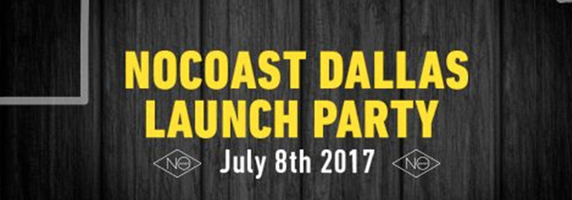 NoCoast Dallas Launch Party